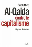 AL-QAIDA CONTRE LE CAPITALISME - RELIGION ET DOMINATION, Religion et domination