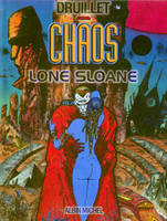 Lone Sloane., 4, Lone Sloane - Tome 04, Chaos