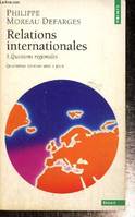 Relations internationales, tome I : Questions régionales (Collection 