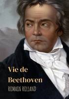 Vie de Beethoven, Édition intégrale avec correspondance