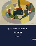 FABLES, Livre I