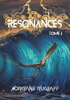 Résonances : Tome 1, Résonances, T1