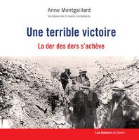 Une terrible victoire, La der des der s'achève