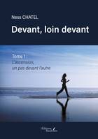 Devant, loin devant – Tome 1 : L'ascension, un pas devant l'autre