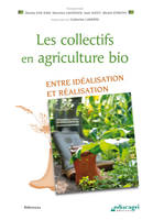 Les collectifs en agriculture bio, Entre idéalisation et réalisation