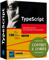 TypeScript - Coffret de 2 livres : Optimisez et sécurisez votre production de code JavaScript (2e éd, Coffret de 2 livres : Optimisez et sécurisez votre production de code JavaScript (2e édition)