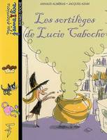 Lucie Caboche, Tome 01, Les sortilèges de Lucie Caboche