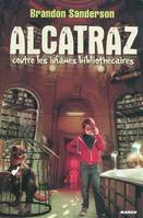 1, ALCATRAZ contre les infâmes Bibliothécaires, Tome 1