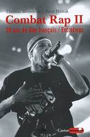 II, Combat rap - tome 2 20 ans de rap français - Entretiens, 25 ans de hip-hop