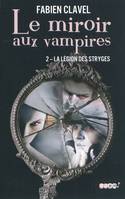 Le miroir aux vampires, 2, La légion des stryges, Le miroir aux vampires