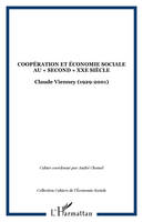 COOPÉRATION ET ÉCONOMIE SOCIALE AU « SECOND » XXe SIÈCLE, Claude Vienney (1929-2001)