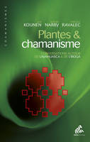 Plantes & chamanisme, Conversations autour de l’ayahuasca & de l’iboga