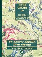 Textes choisis de Florin Callerand, 2, Un pauvre appelle, Dieu répond. 