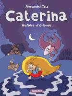 Caterina - Tome 2 - L'histoire d'Orlando