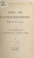 Vingt ans d'action rotarienne, Histoire du club n° 3792 : le Rotary-club La Bourboule-Le Mont-Dore
