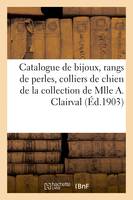 Catalogue de bijoux, deux rangs de perles, colliers de chien, broches et bagues, de la collection de Mlle Aline Clairval