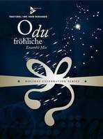 O du fröhliche, Ensemble Mix. 4 melody instruments, guitar, piano, bass, percussion. Partition et parties.