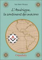 L'Amérique, le continent des maçons