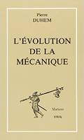 L'évolution de la mécanique et autres textes