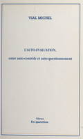 L'auto-évaluation, Entre auto-contrôle et auto-questionnement