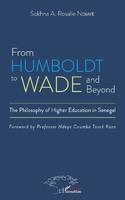 From Humboldt to Wade and beyond, The philosophy of higher education in senegal