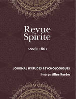 Revue Spirite (Année 1861), le livre des médiums, l'esprit frappeur de l'aube, enseignement spontané des esprits