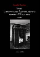 Nuits; et Le triptyque des traverses obliques, Nouvelles