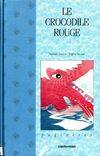 Le crocodile rouge