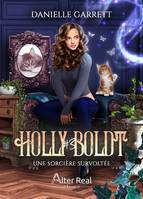 Une sorcière survoltée, Holly Boldt, T3