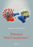 Pourquoi Petit Coronavirus ?