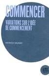 Commencer, Variations sur l'idée de commencement