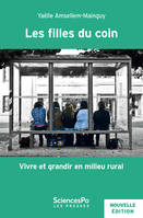 Les filles du coin, Vivre et grandir en milieu rural. 2e édition, enrichie d'une postface de
l'autrice