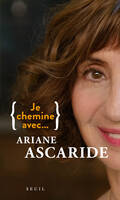 Je chemine avec Je chemine avec Ariane Ascaride