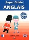 Super-guide anglais / spécial voyage