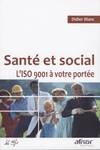 Santé et social. L'ISO 9001 à votre portée !, l'ISO 9001 à votre portée