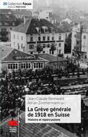La Grève générale de 1918 en Suisse, Histoire et répercussions
