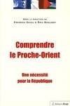 Comprendre le proche-orient, Une nécessité pour la République