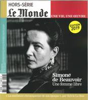 Le Monde HS Une vie/une oeuvre N°40 Simone de Beauvoir - février 2019 (réédition)