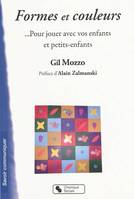 Formes et couleurs pour jouer avec vos enfants et petits-enfants, pour jouer avec vos enfants et petits-enfants