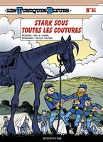 Les Tuniques bleues., 51, Les Tuniques Bleues - Tome 51 - Stark sous toutes les coutures