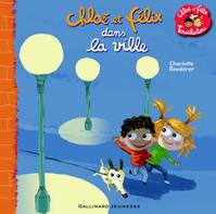 Chloé et Félix Touchatou, Chloé et Félix dans la ville, Chloé et Félix dans la ville