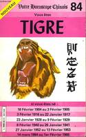 VOTRE HOROSCOPE CHINOIS 84 - VOUS ETES TIGRE