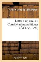 Lettre à un ami, ou Considérations politiques (Éd.1794-1795)