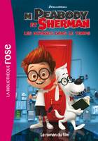 M. Peabody & Sherman, Les voyages dans le temps - Le roman du film, les voyages dans le temps