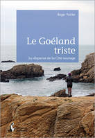 Le goéland triste - la disparue de la Côte sauvage