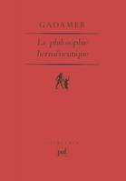 La philosophie herméneutique, Avant-propos, traduction et notes par Jean Grondin