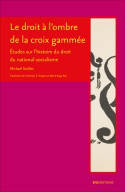 Le droit à l'ombre de la croix gammée, Études sur l'histoire du droit du national-socialisme