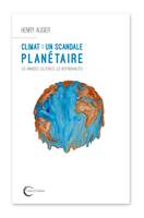 Climat: un scandale planétaire, Les responsabilités, les échecs - COP 21 : une mascarade