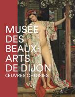 Musée des Beaux-Arts de Dijon, Oeuvres choisies