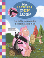 Mes lectures du CP avec Loup, La drôle de maladie de Demoiselle Yéti, TOME 4